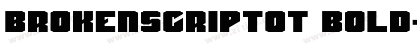 BrokenscriptOT Bold字体转换 BrokenscriptOT Bold字体转换